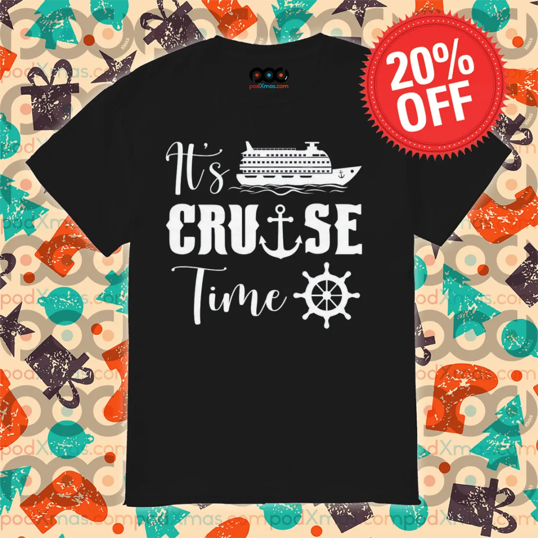 It Is Cruise Time 2024 Shirt