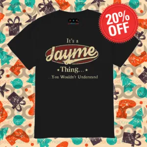 It's A Jayme Thing You Wouldn't Understand Vintage Shirt