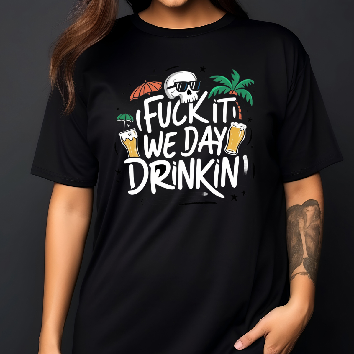Skull Beer Summer Fuck It We Day Drinkin; Shirt