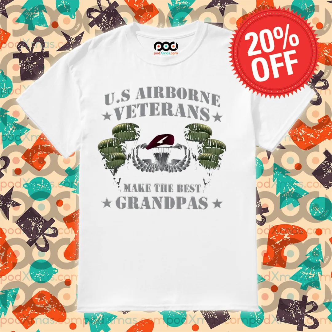 US Airborne Veterans Make The Best Grandpas 2024 Shirt