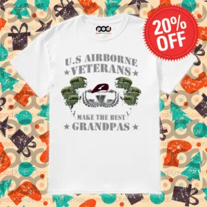US Airborne Veterans Make The Best Grandpas 2024 Shirt