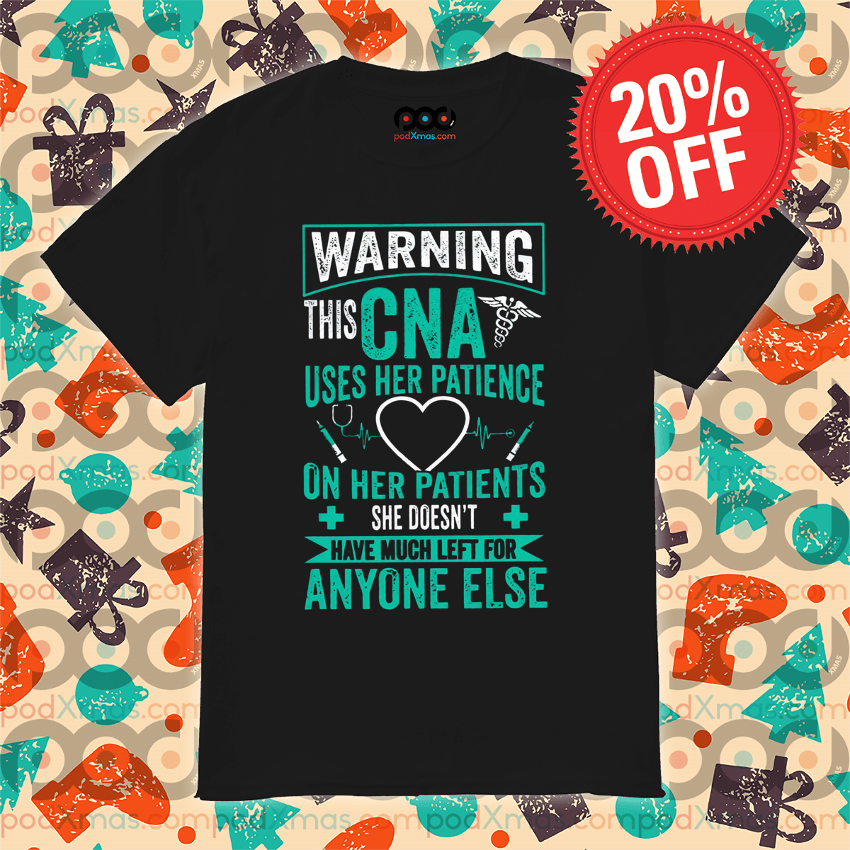 Warning This CNA Uses Her Patience On Her Patients She Doesn't Have Much Left For Anyone Else Shirt