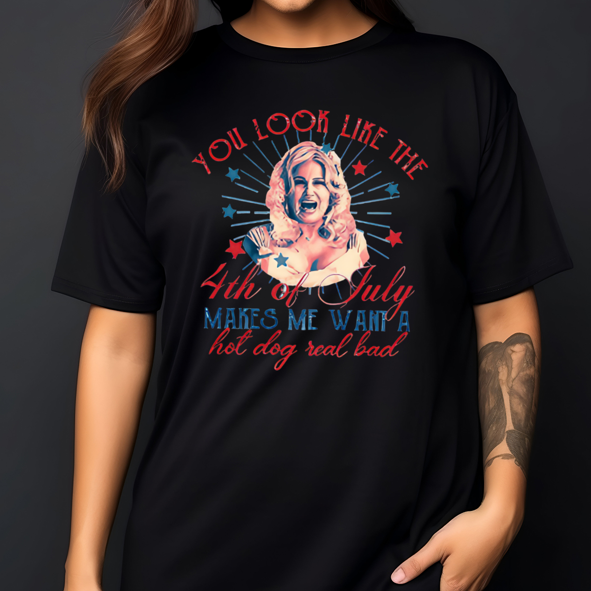 You Look Like The 4th Of July Makes Me Want A Hot Dog Real Bad Shirt