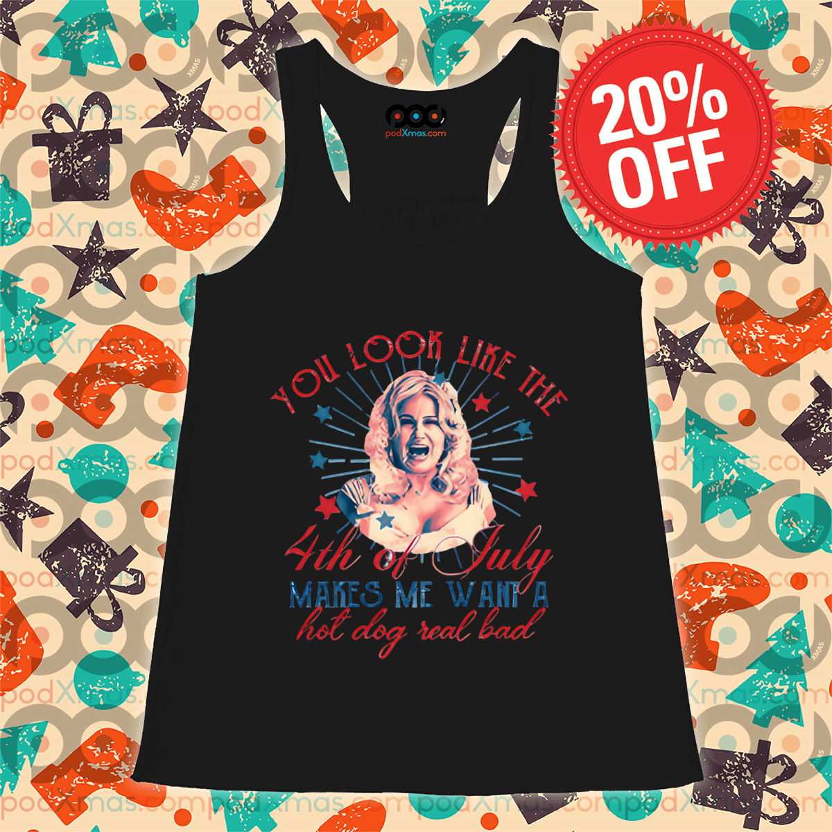 You Look Like The 4th Of July Makes Me Want A Hot Dog Real Bad Shirt