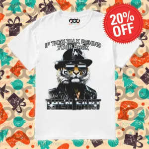 Tiger If They Talk Behind Your Back Then Fart 2024 Shirt