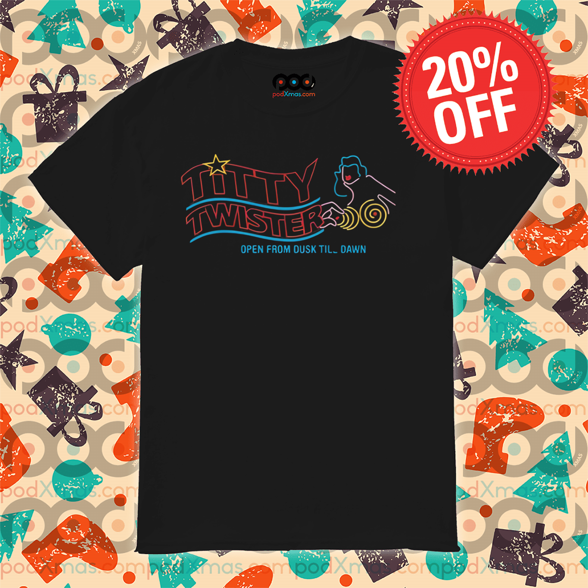 Titty Twister Open From Dusk Til Dawn 2024 Shirt