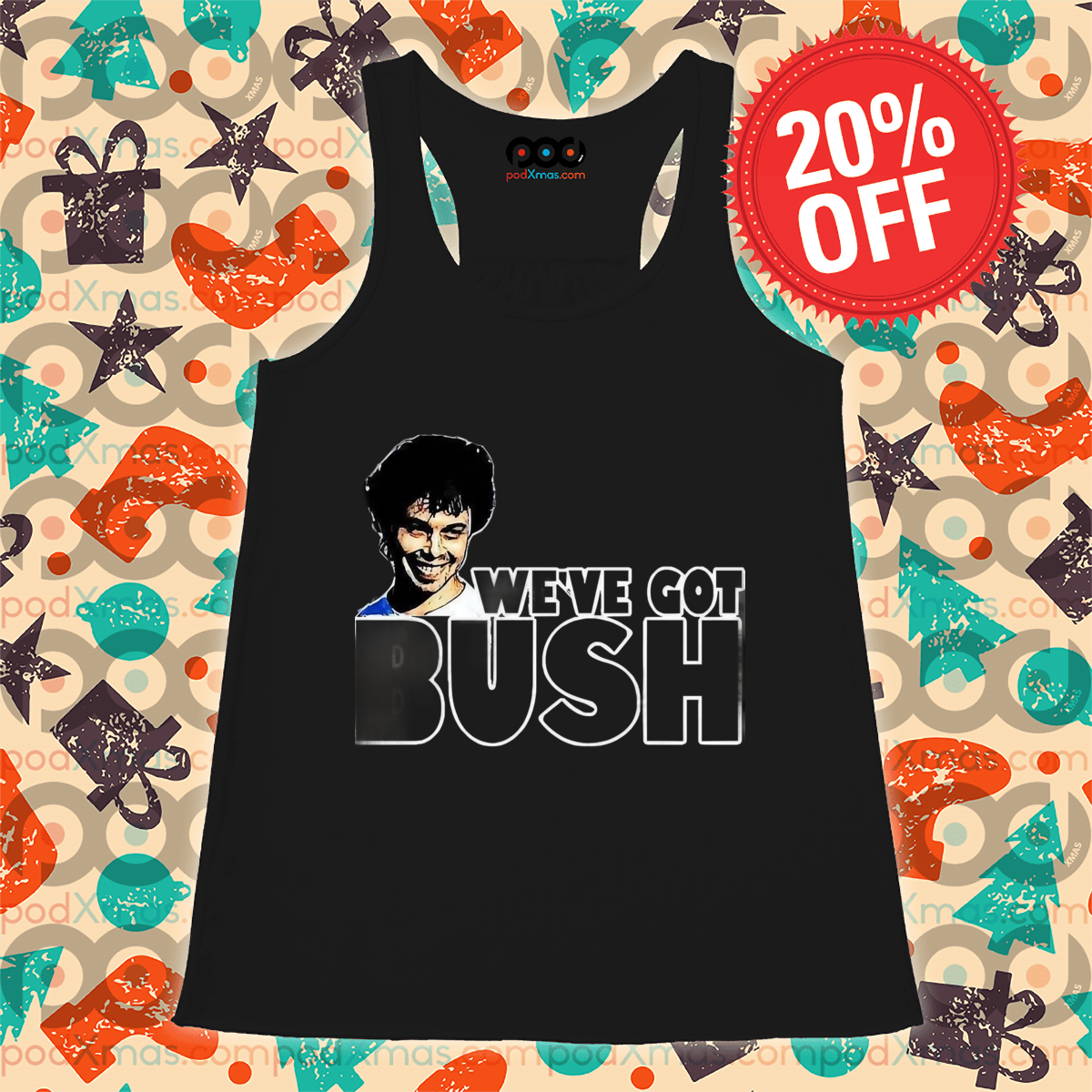 We've Got Bush 2024 Shirt