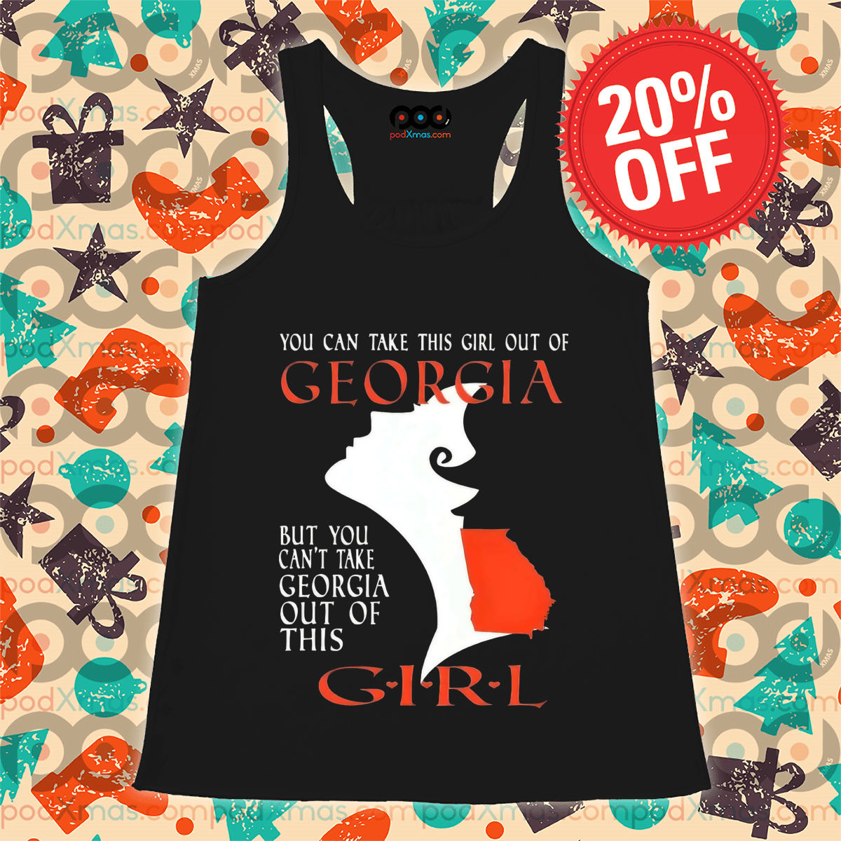 You Can Take This Girl Out Of Georgia But You Can't Take Georgia Out Of This Girl Shirt