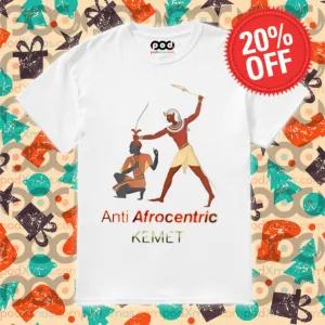 Anti Afrocentric Kemet 2024 Shirt
