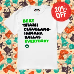 Boston Celtics Beat Miami Cleveland Indiana Dallas Everybody Shirt
