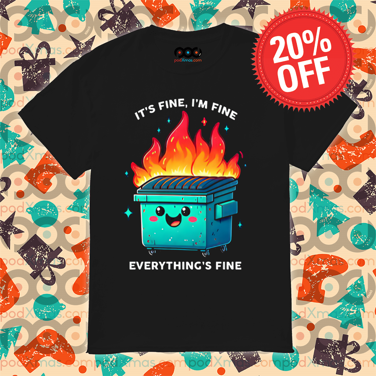 Trash Can Fire It's Fine I'm Fine Everything's Fine 2024 Shirt