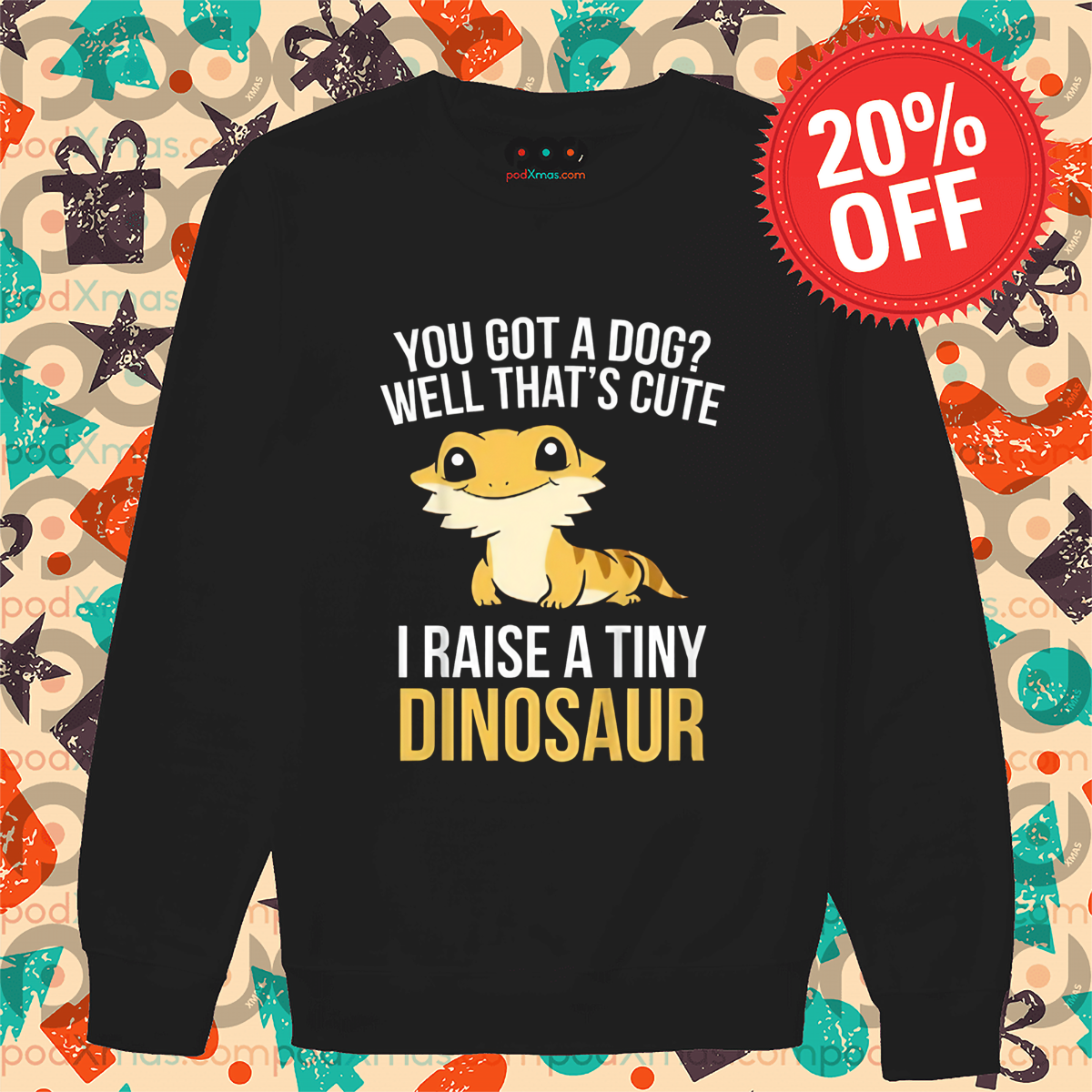 You Got A Dog Well That's Cute I Raise A Tiny Dinosaur 2024 Shirt