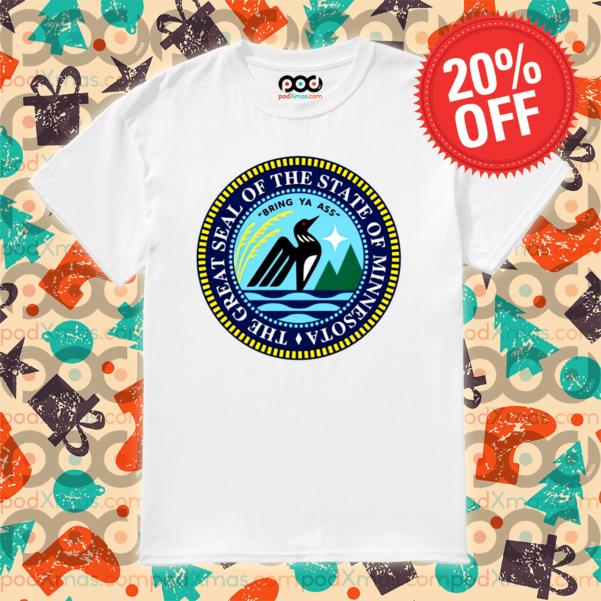 The Great Seal Of The State Of Minnesota Bring Ya Ass Shirt 7 The Great Seal Of The State Of Minnesota Bring Ya Ass Shirt