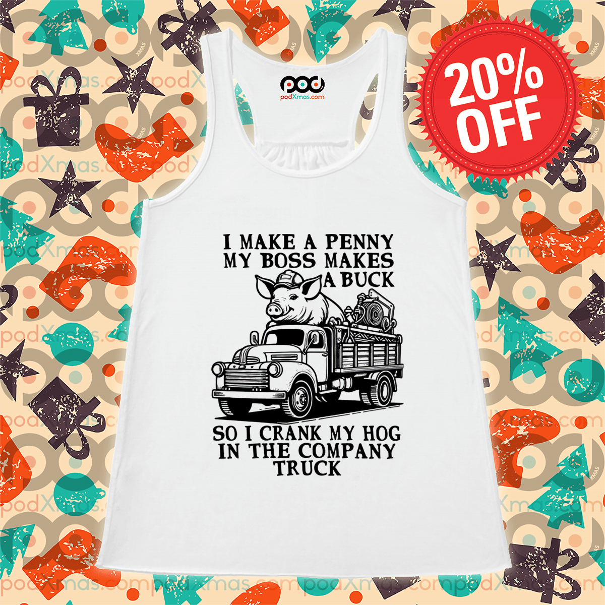 Pig Trucker I Make A Penny My Boss Makes A Buck Shirt