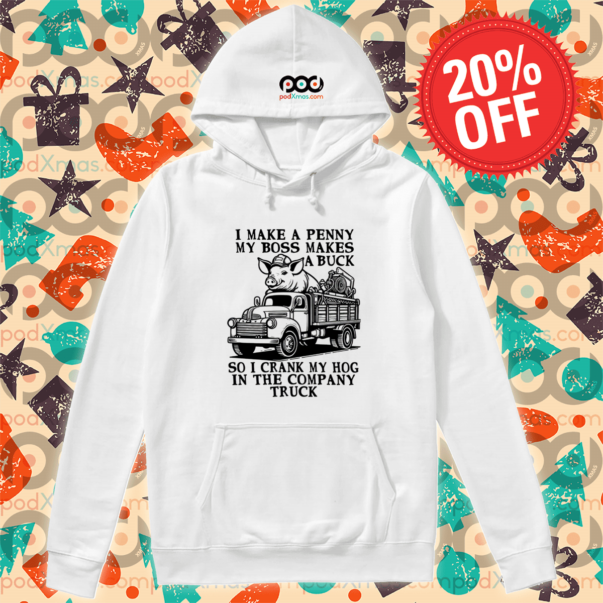 Pig Trucker I Make A Penny My Boss Makes A Buck Shirt