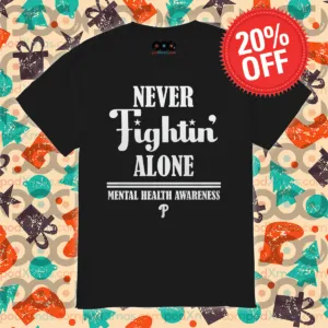 Never Fightin' Alone Mental Health Awareness Shirt