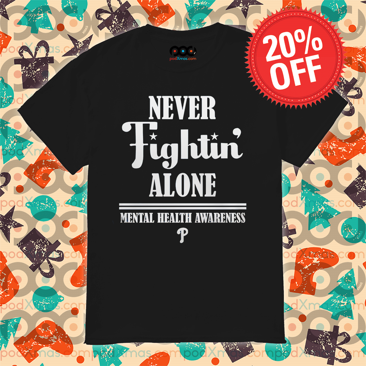 Never Fightin' Alone Mental Health Awareness Shirt