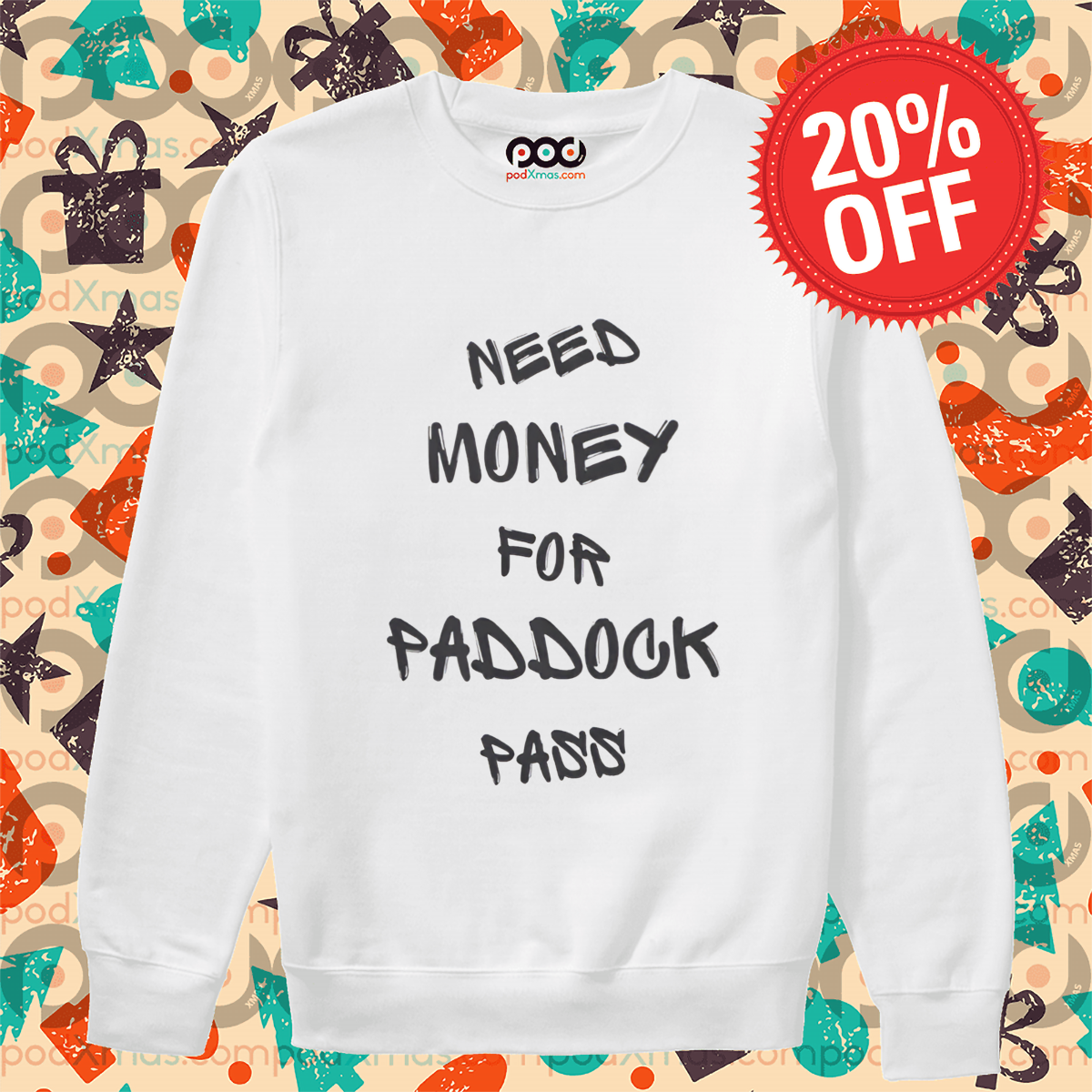Need Money For Paddock Pass Shirt