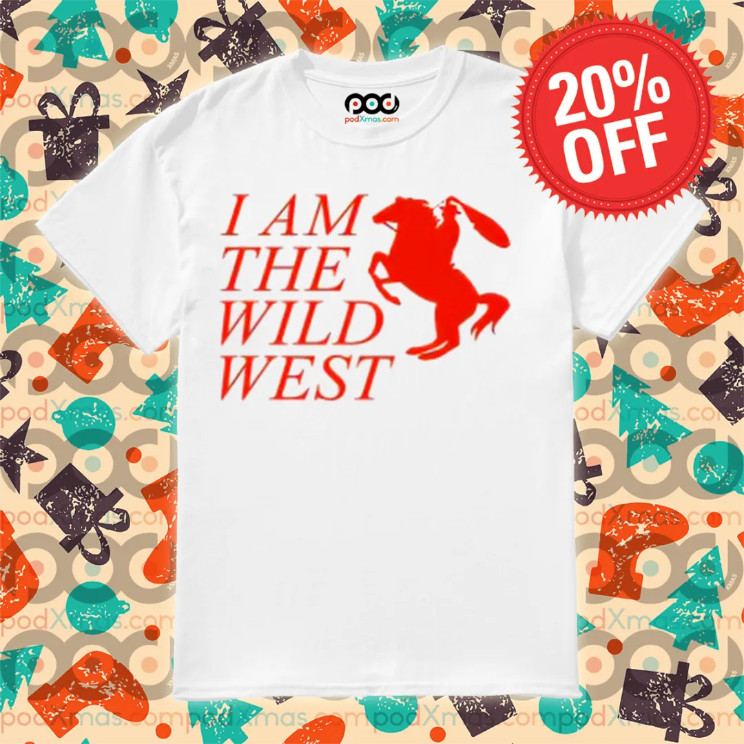 Cowboy I Am The Wild West Shirt