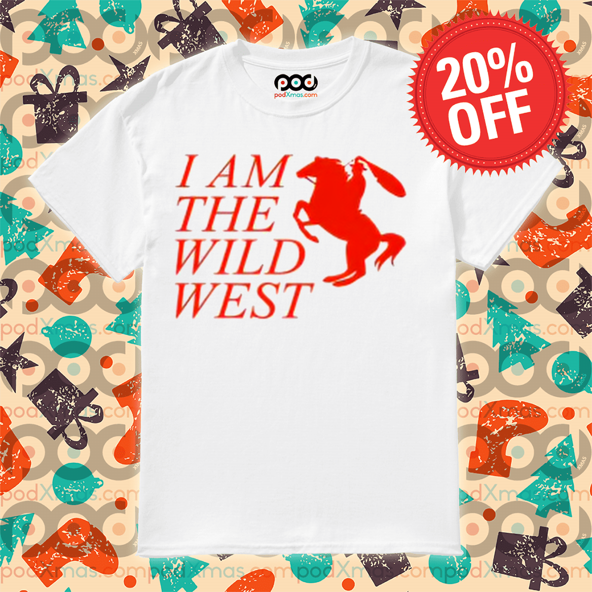 Cowboy I Am The Wild West Shirt
