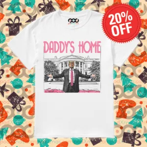 Daddy’s Home Donald Trump 2024 Shirt