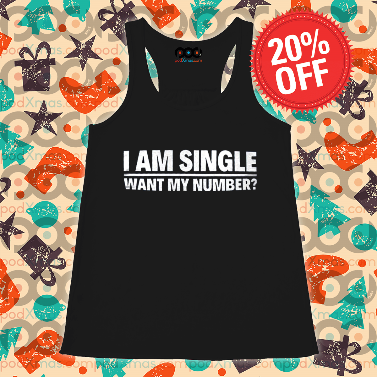 I Am Single Want My Number Shirt