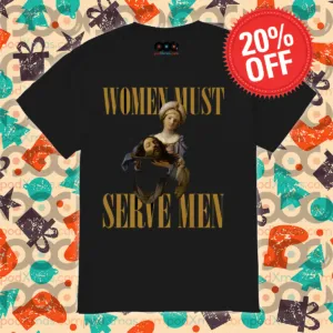 Jesus Women Must Serve Men Shirt
