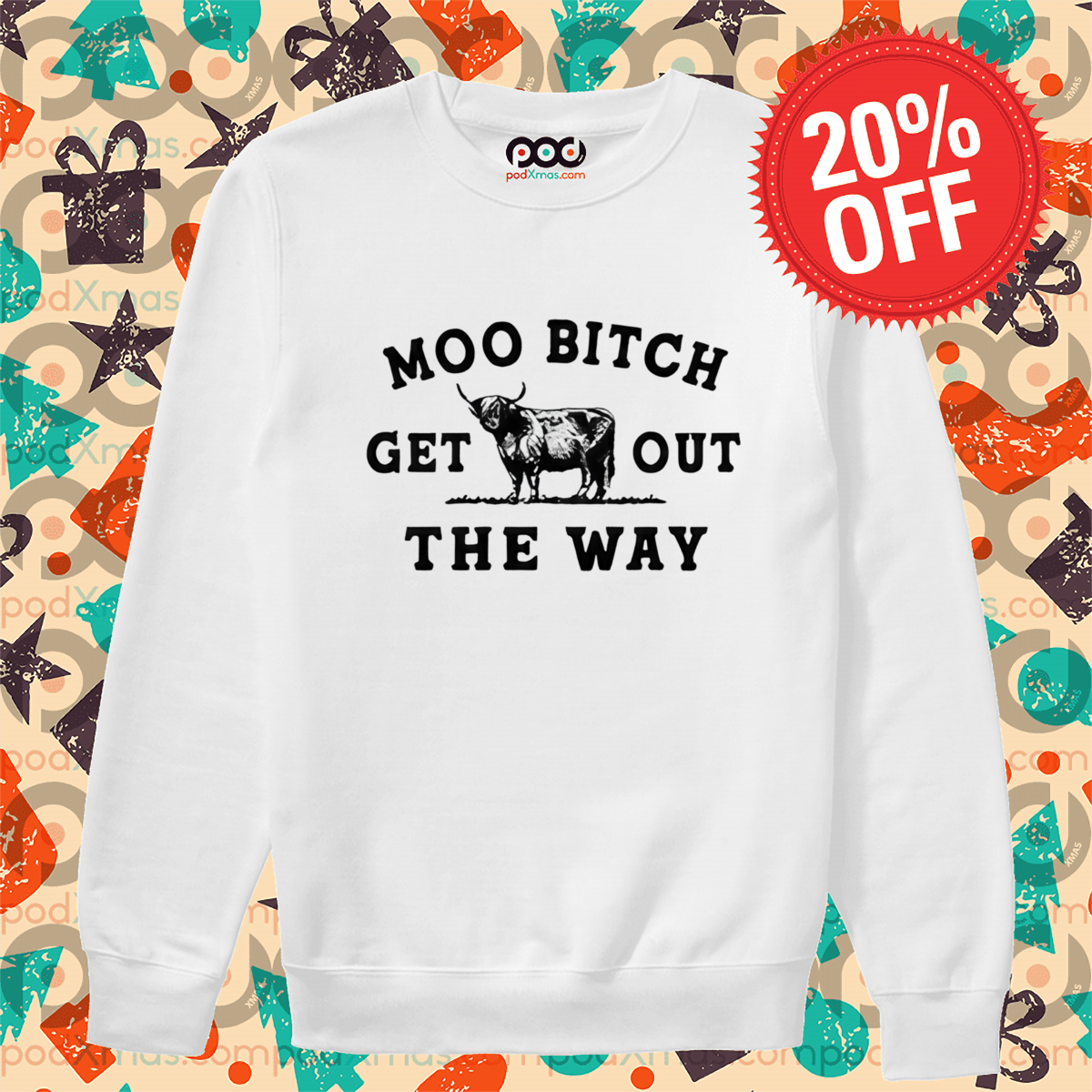 Cow Moo Bitch Get Out The Way Shirt