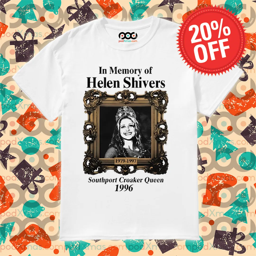 In Memory Of Helen Shivers Southport Croaker Queen 1996 Shirt