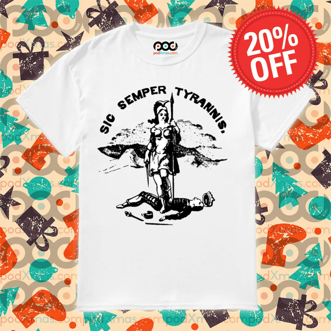 Sic Semper Tyraninis 2024 Shirt