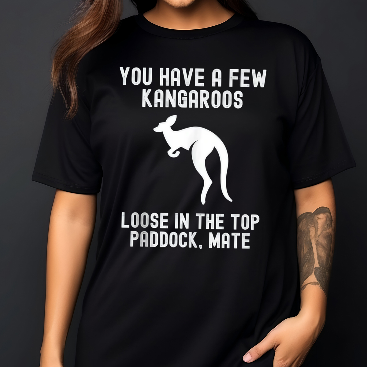 You Have A Few Kangaroos Loose In The Top Paddock Mate Vintage Shirt