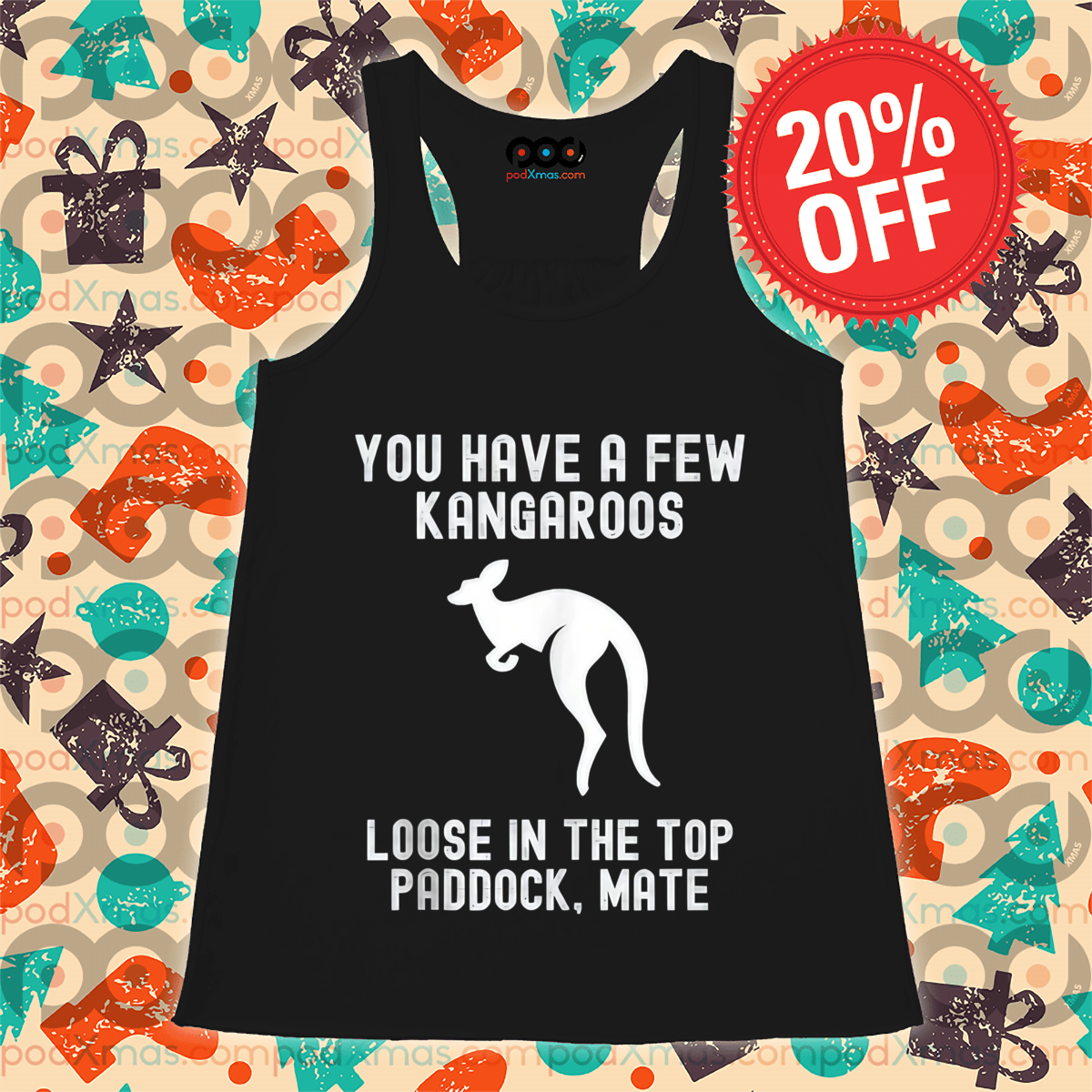 You Have A Few Kangaroos Loose In The Top Paddock Mate Vintage Shirt