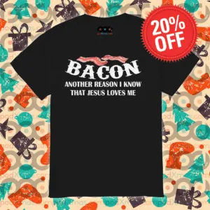 Bacon Another Reason I Know That Jesus Loves Me Vintage Shirt