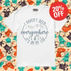 I Haven't Been Everywhere It's On My List Vintage Shirt