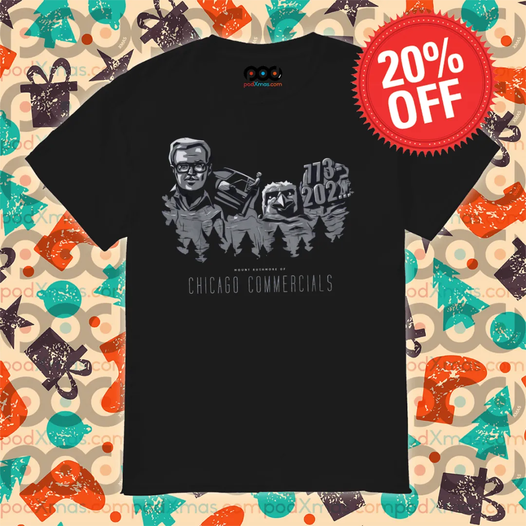 Mount Rushmore Of Chicago Commercials Shirt