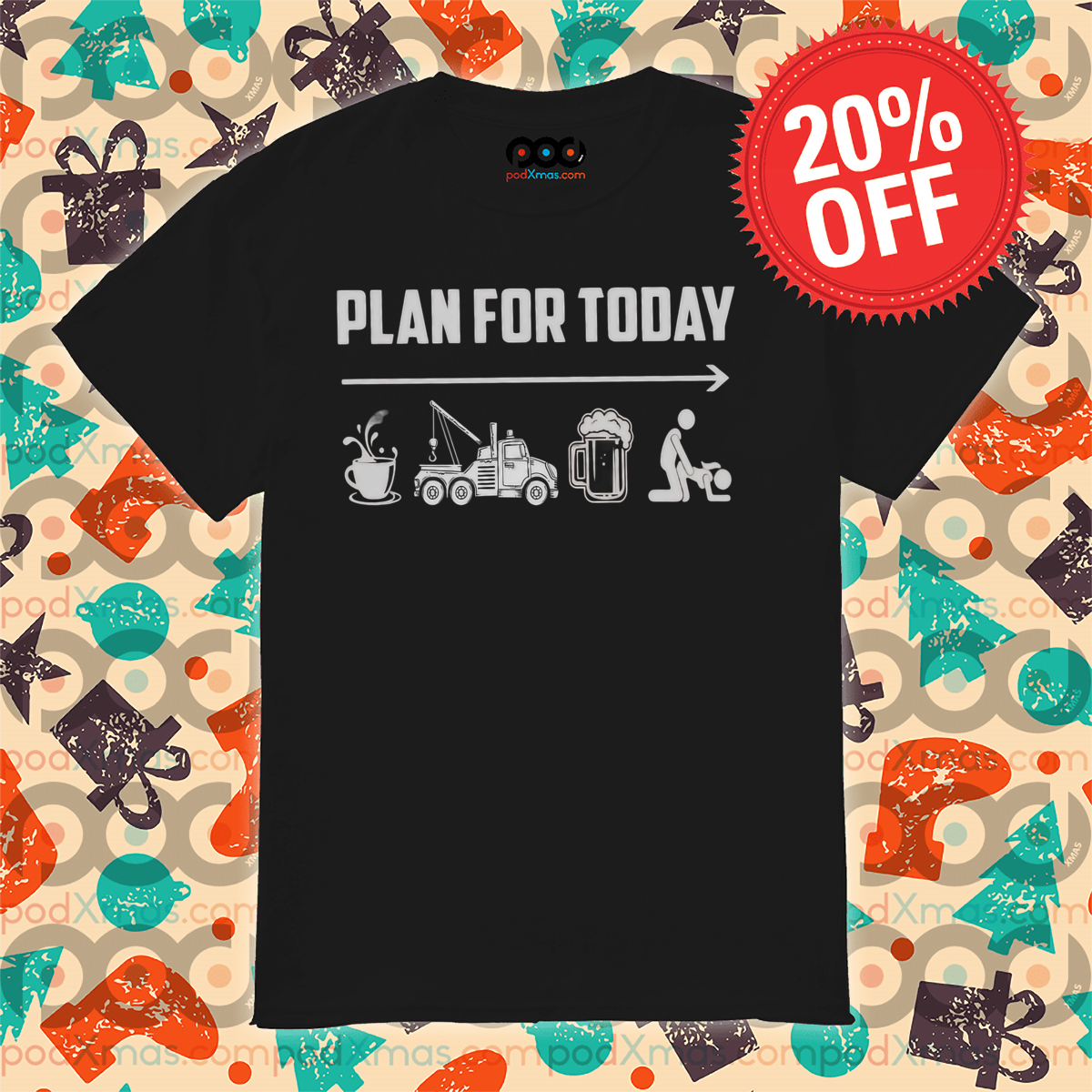 Plan For Today Coffee Work Beer Sex 2024 Shirt