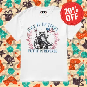 Racoon Back It Up Terry Put It In Reverse 4th of July 2024 Shirt