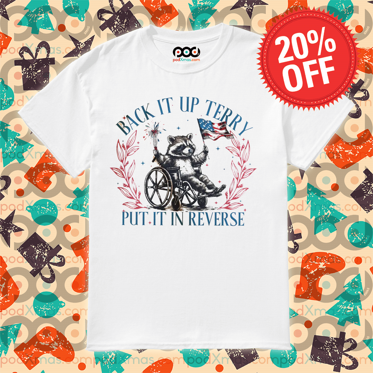 Racoon Back It Up Terry Put It In Reverse 4th of July 2024 Shirt