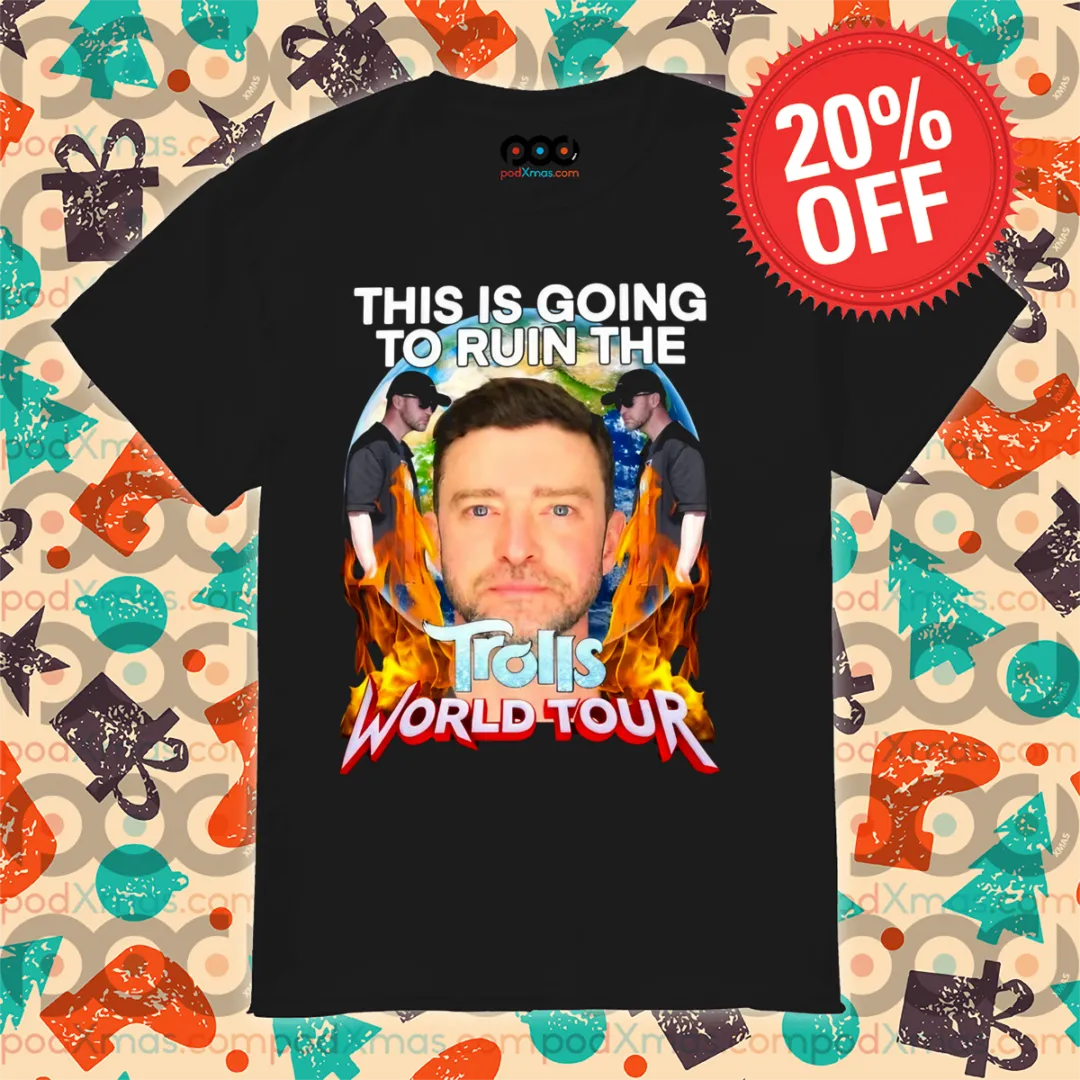 This Is Going To Ruin The Trolls World-Tour 2024 Shirt