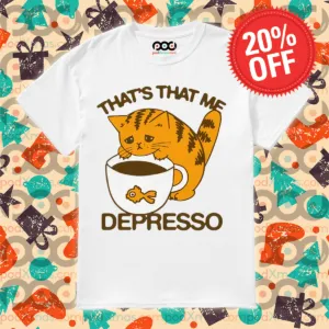 Cat That's That Me Depresso 2024 Shirt