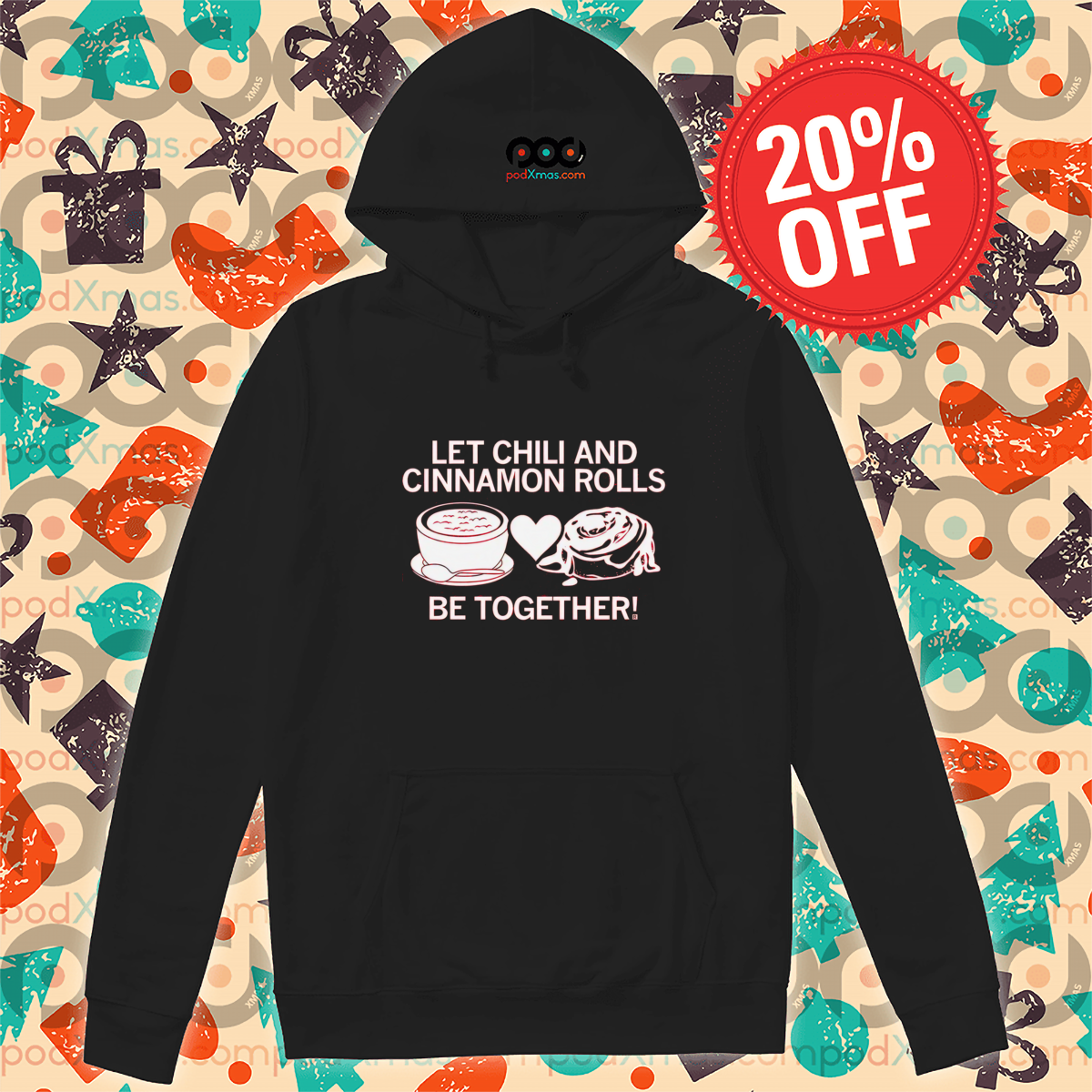 Let Chili And Cinnamon Rolls Be Together 2024 Shirt
