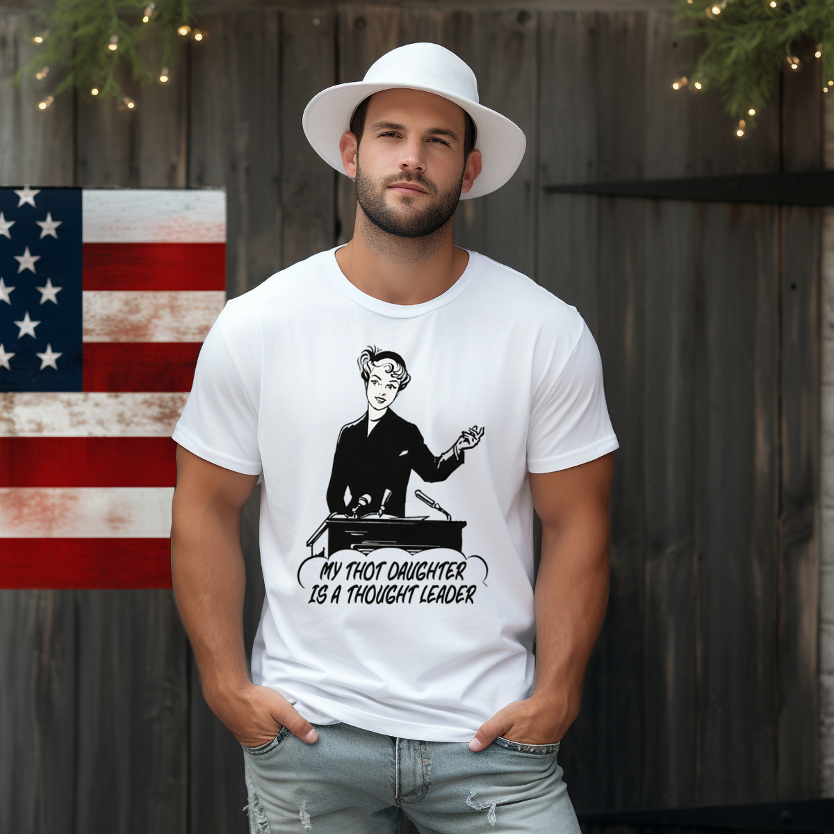 My Thot Daughter Is A Thought Leader 2024 Shirt
