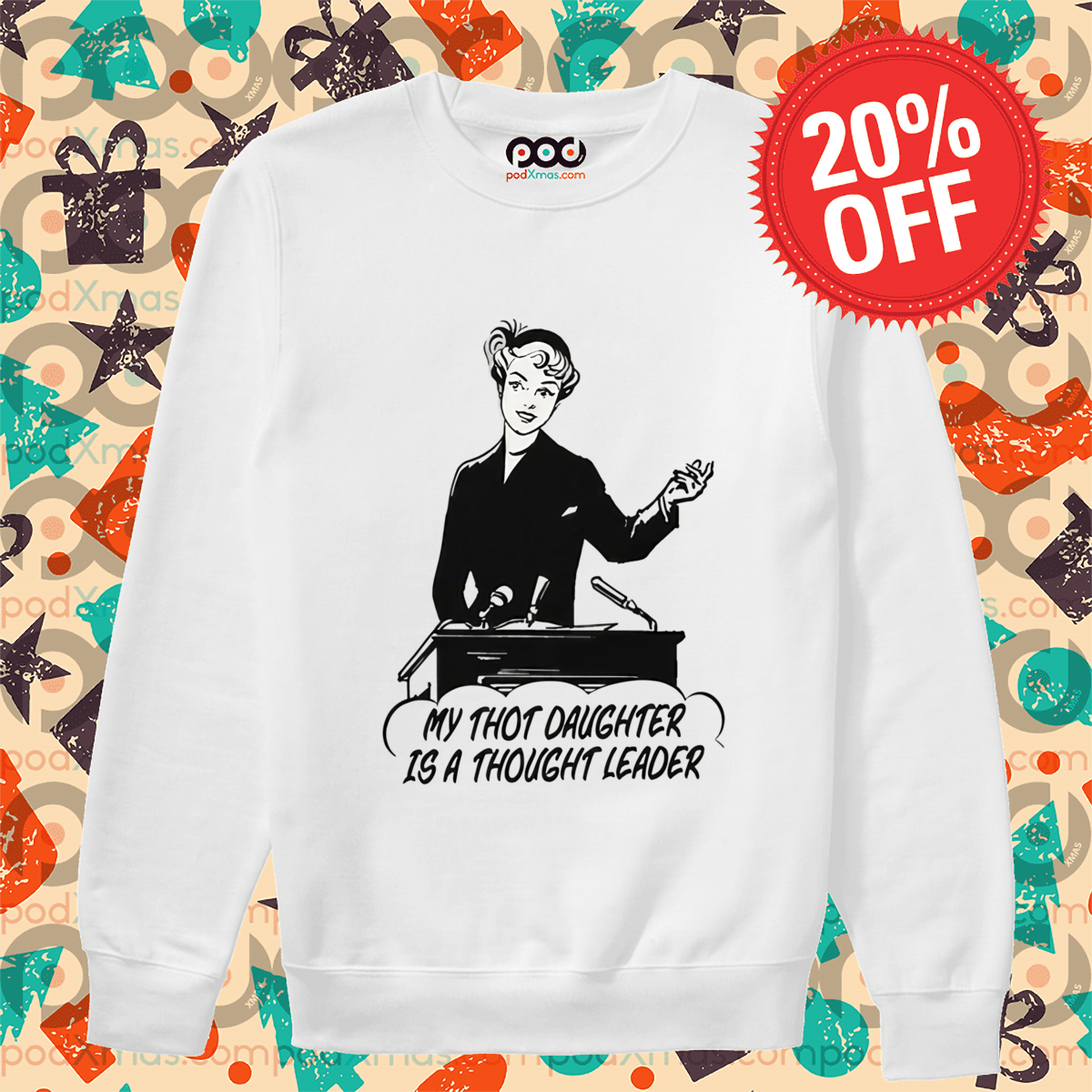 My Thot Daughter Is A Thought Leader 2024 Shirt