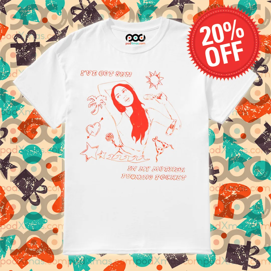 Olivia Rodrigo I've Got Sun In My Mother Fucking Poket Shirt
