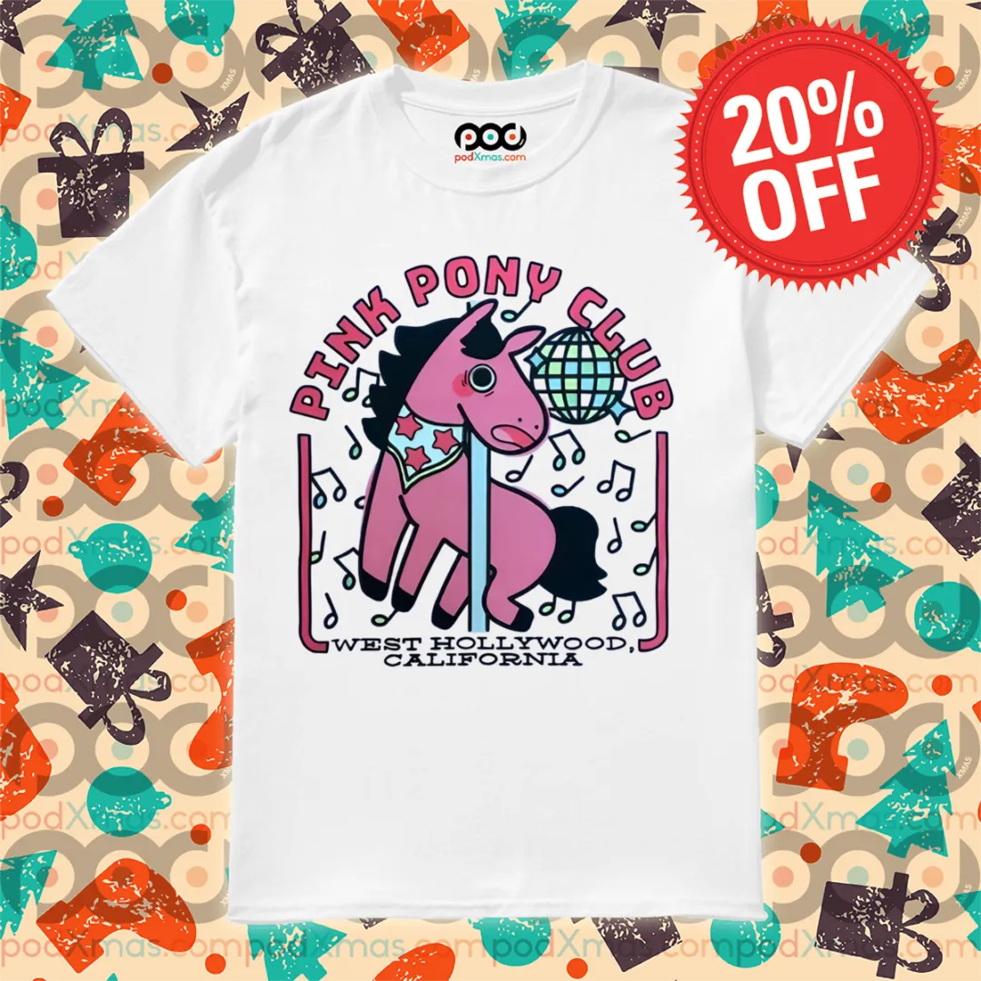 Pink Pony Club West Hollywood California 2024 Shirt