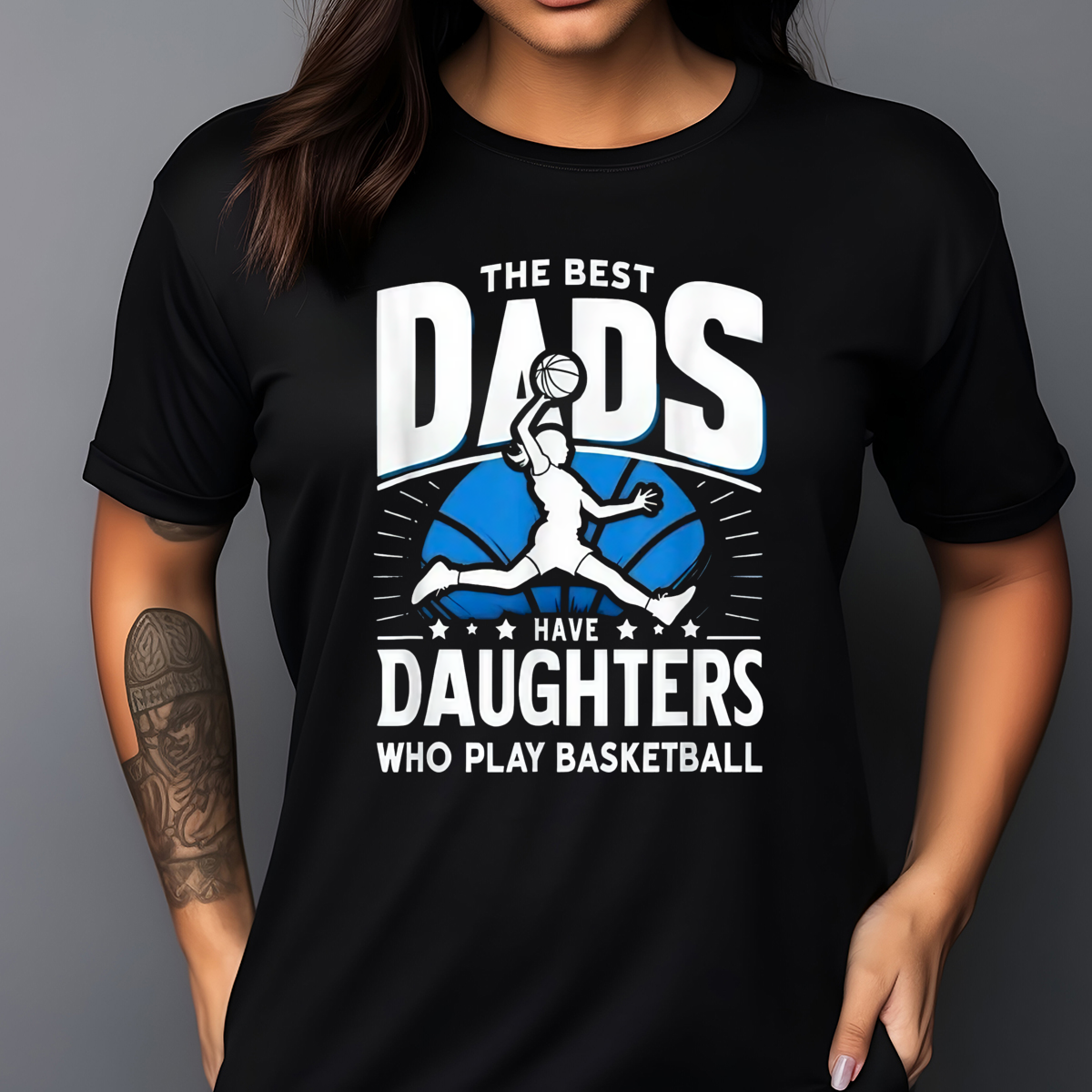 The Best Dads Have Daughters Who Play Basketball 2024 Shirt