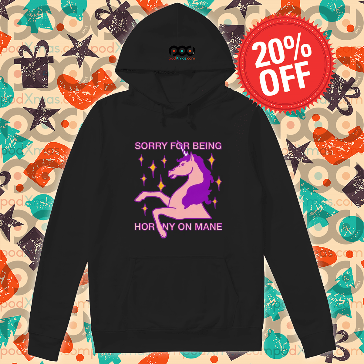 Unicorn Sorry For Being Horny On Mane Shirt