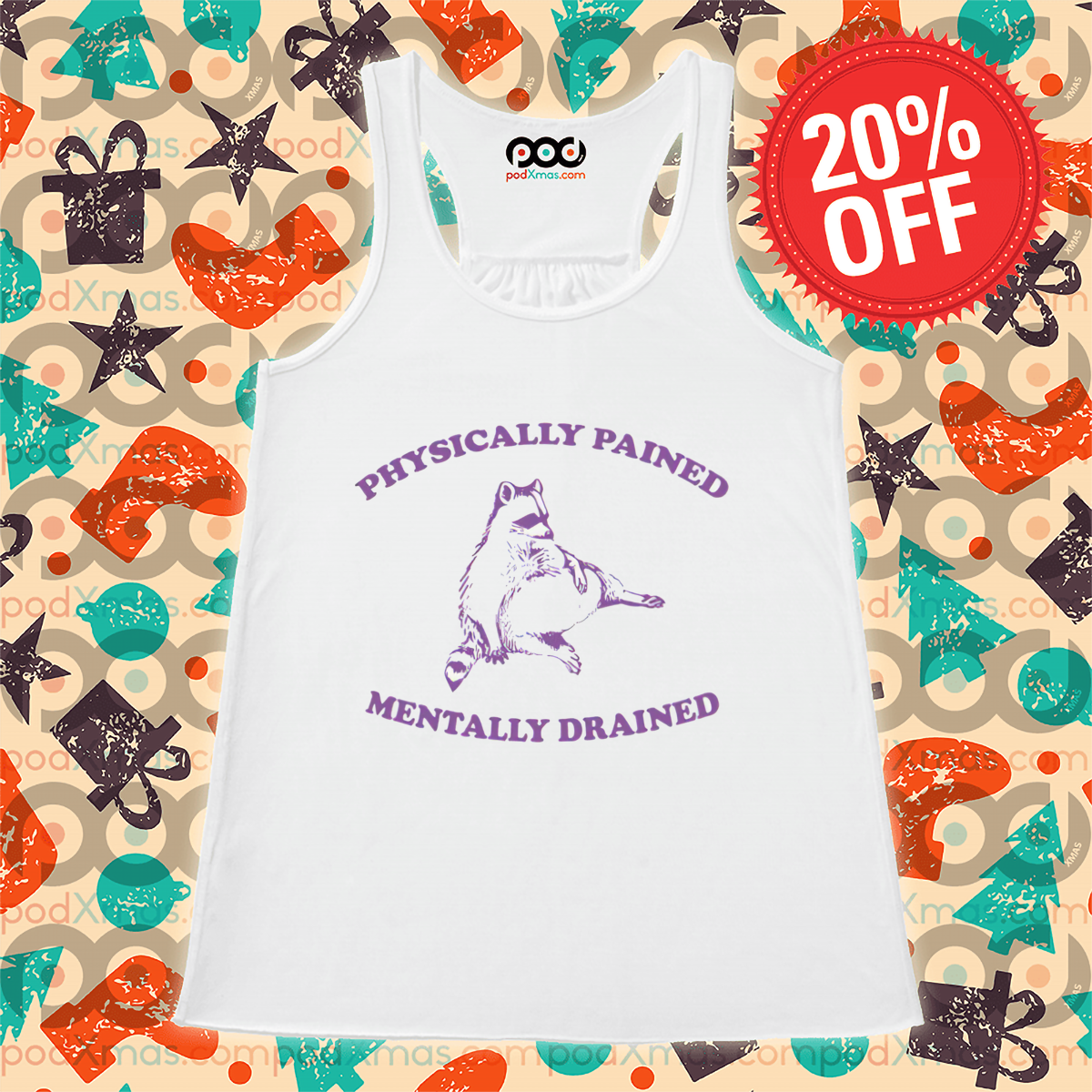 Racoon Physically Pained Mentally Drained Shirt