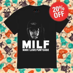 MILF Man I Love Funtcase Shirt
