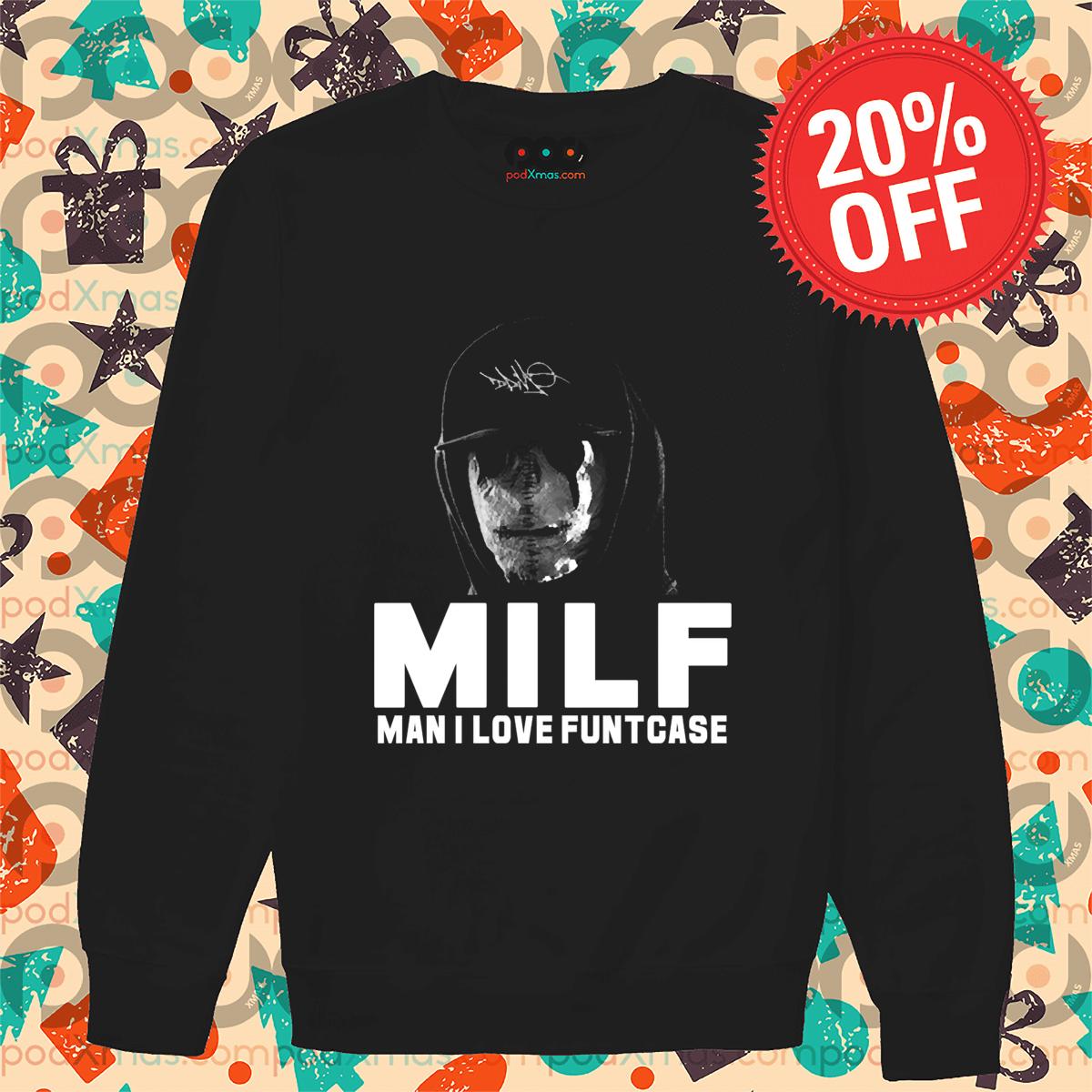 MILF Man I Love Funtcase Shirt